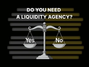 Why You Need a Crypto Liquidity Agency in 2025?